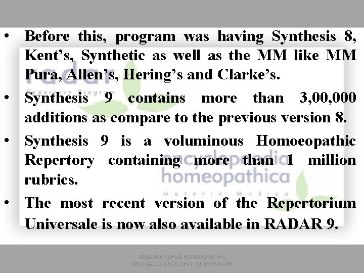  • Before this, program was having Synthesis 8, Kent’s, Synthetic as well as