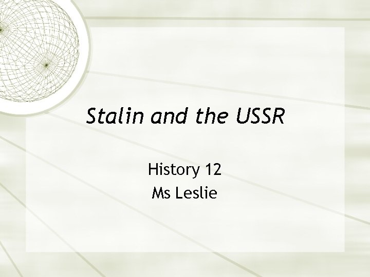 Stalin and the USSR History 12 Ms Leslie 