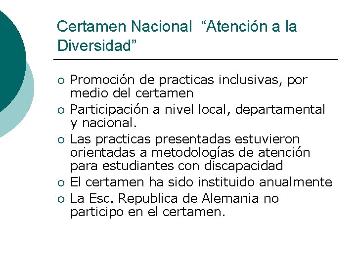 Certamen Nacional “Atención a la Diversidad” ¡ ¡ ¡ Promoción de practicas inclusivas, por