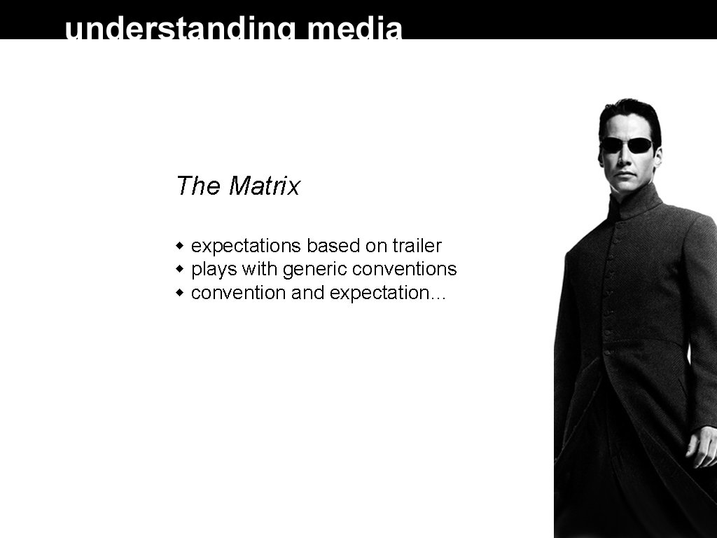 The Matrix expectations based on trailer plays with generic conventions convention and expectation… 