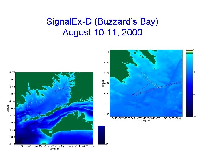 Signal. Ex-D (Buzzard’s Bay) August 10 -11, 2000 