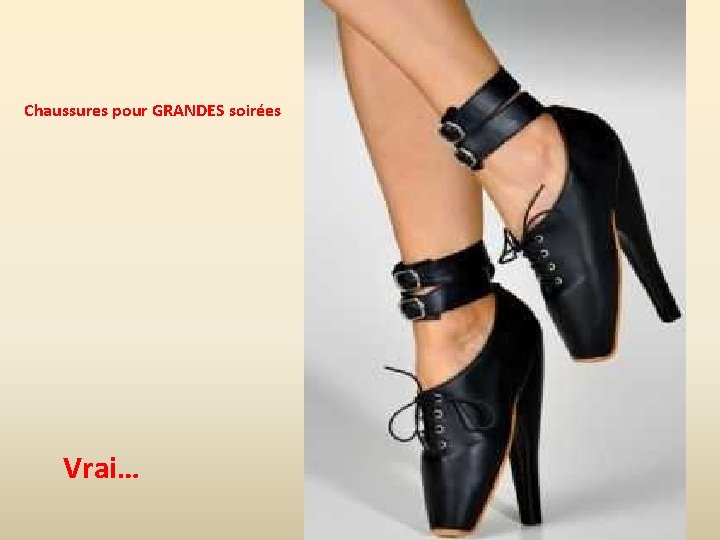 Chaussures pour GRANDES soirées Vrai… 