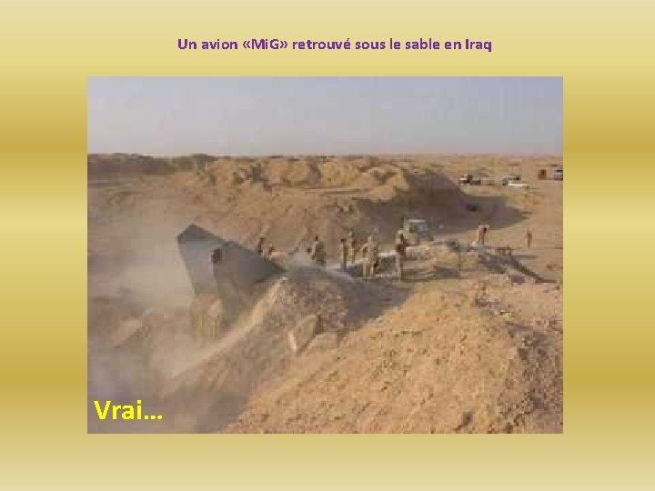 Un avion «Mi. G» retrouvé sous le sable en Iraq Vrai… 