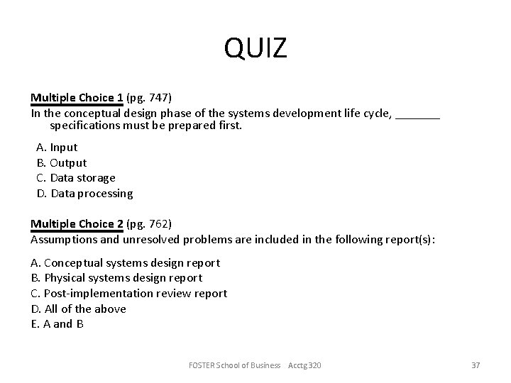 QUIZ Multiple Choice 1 (pg. 747) In the conceptual design phase of the systems