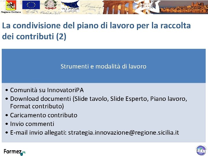 La condivisione del piano di lavoro per la raccolta dei contributi (2) Strumenti e