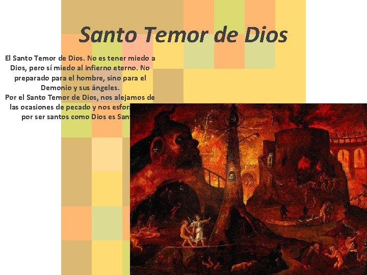 Santo Temor de Dios El Santo Temor de Dios. No es tener miedo a Santo Temor de Dios El Santo Temor de Dios. No es tener miedo a