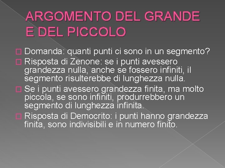 ARGOMENTO DEL GRANDE E DEL PICCOLO Domanda: quanti punti ci sono in un segmento?