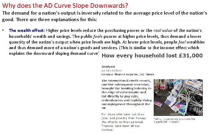 Why does the AD Curve Slope Downwards? The demand for a nation’s output is