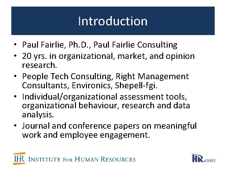 Introduction • Paul Fairlie, Ph. D. , Paul Fairlie Consulting • 20 yrs. in Introduction • Paul Fairlie, Ph. D. , Paul Fairlie Consulting • 20 yrs. in