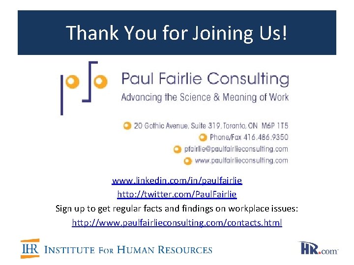 Thank You for Joining Us! www. linkedin. com/in/paulfairlie http: //twitter. com/Paul. Fairlie Sign up Thank You for Joining Us! www. linkedin. com/in/paulfairlie http: //twitter. com/Paul. Fairlie Sign up