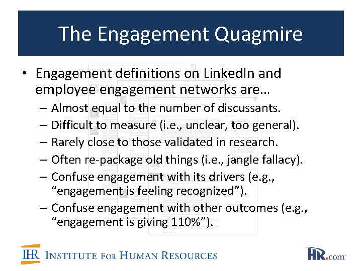 The Engagement Quagmire • Engagement definitions on Linked. In and employee engagement networks are… The Engagement Quagmire • Engagement definitions on Linked. In and employee engagement networks are…