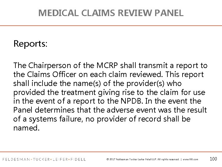 MEDICAL CLAIMS REVIEW PANEL Reports: The Chairperson of the MCRP shall transmit a report