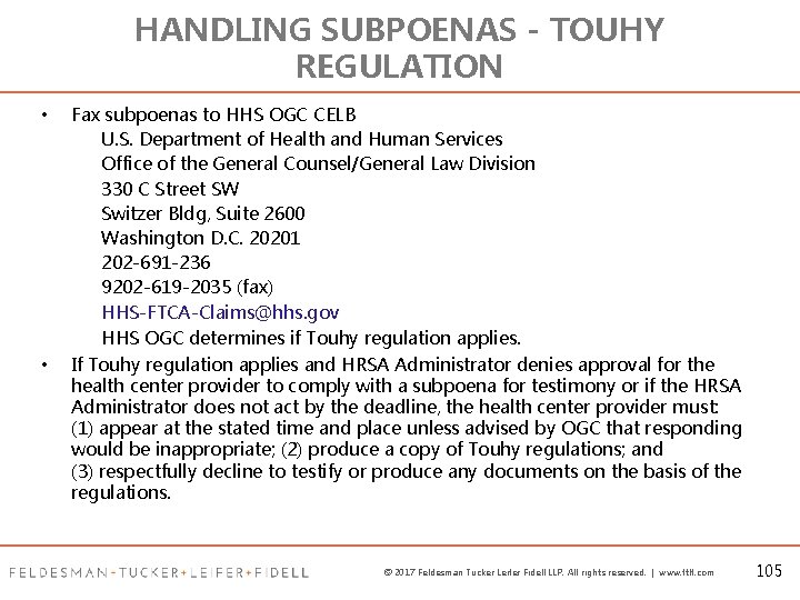 HANDLING SUBPOENAS - TOUHY REGULATION • • Fax subpoenas to HHS OGC CELB U.