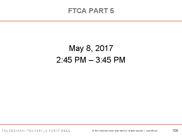 FTCA PART 5 May 8, 2017 2: 45 PM – 3: 45 PM ©