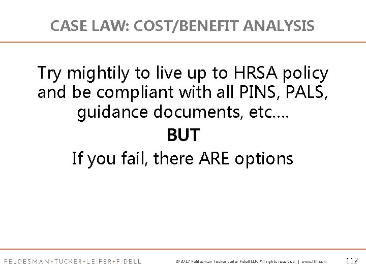 CASE LAW: COST/BENEFIT ANALYSIS Try mightily to live up to HRSA policy and be