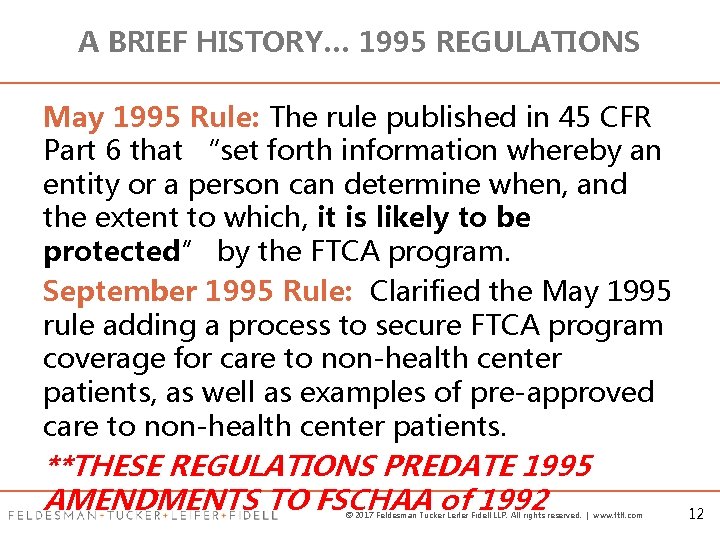 A BRIEF HISTORY… 1995 REGULATIONS May 1995 Rule: The rule published in 45 CFR