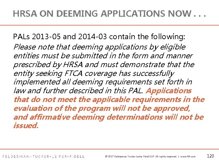 HRSA ON DEEMING APPLICATIONS NOW. . . PALs 2013 -05 and 2014 -03 contain