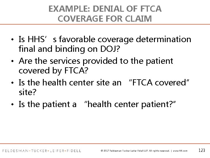 EXAMPLE: DENIAL OF FTCA COVERAGE FOR CLAIM • Is HHS’s favorable coverage determination final