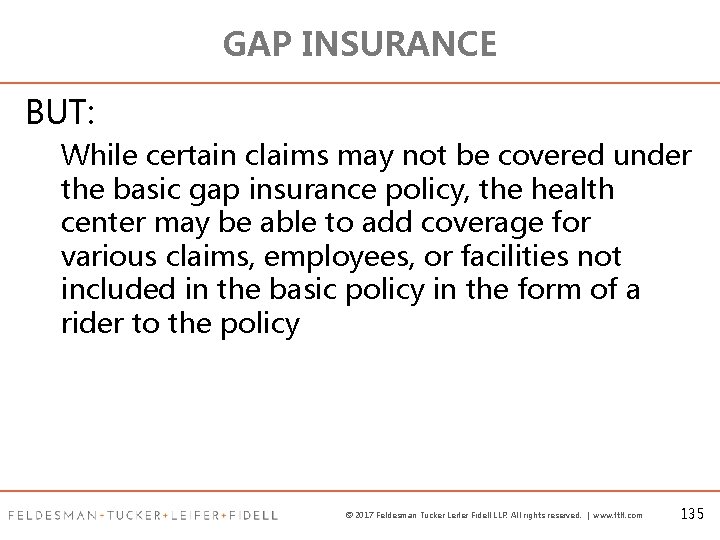 GAP INSURANCE BUT: While certain claims may not be covered under the basic gap