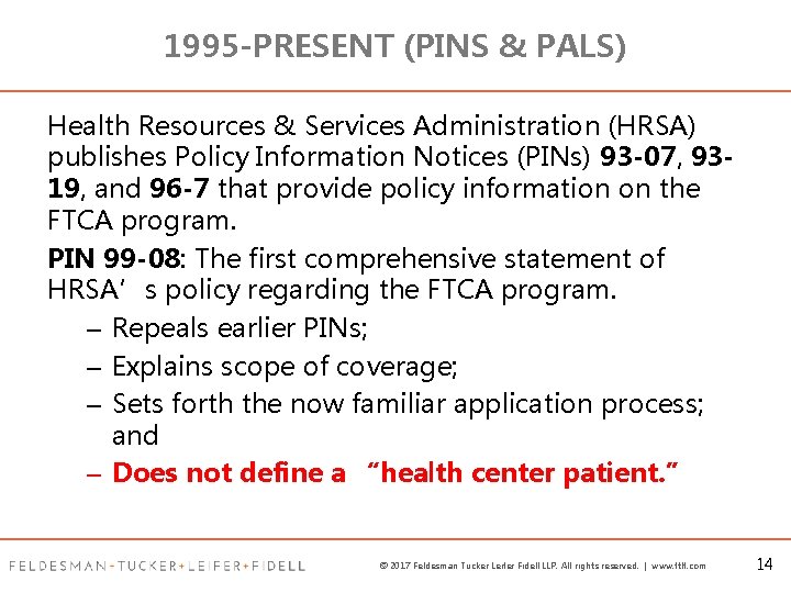 1995 -PRESENT (PINS & PALS) Health Resources & Services Administration (HRSA) publishes Policy Information