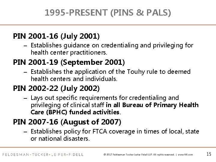 1995 -PRESENT (PINS & PALS) PIN 2001 -16 (July 2001) – Establishes guidance on