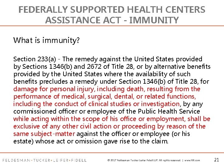 FEDERALLY SUPPORTED HEALTH CENTERS ASSISTANCE ACT - IMMUNITY What is immunity? Section 233(a) -