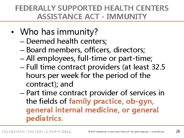 FEDERALLY SUPPORTED HEALTH CENTERS ASSISTANCE ACT - IMMUNITY • Who has immunity? – Deemed