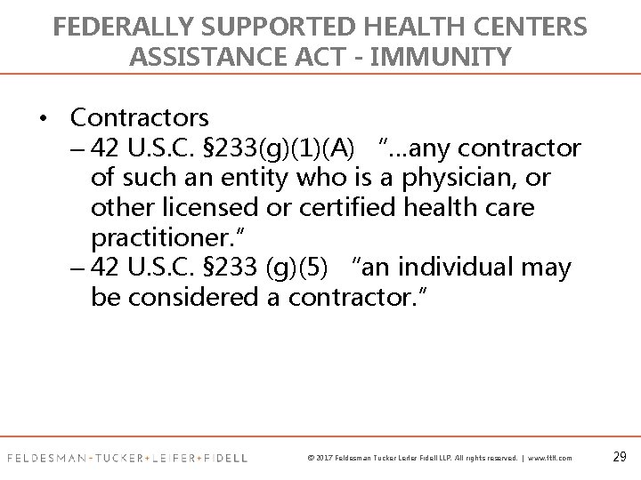 FEDERALLY SUPPORTED HEALTH CENTERS ASSISTANCE ACT - IMMUNITY • Contractors – 42 U. S.