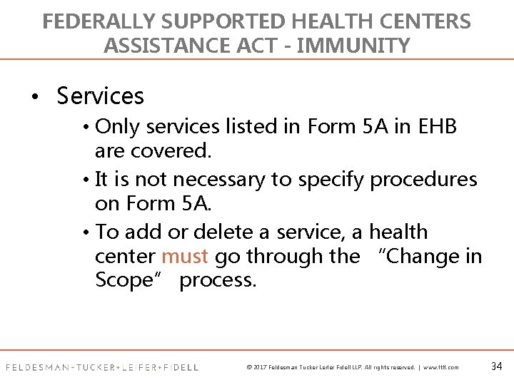 FEDERALLY SUPPORTED HEALTH CENTERS ASSISTANCE ACT - IMMUNITY • Services • Only services listed