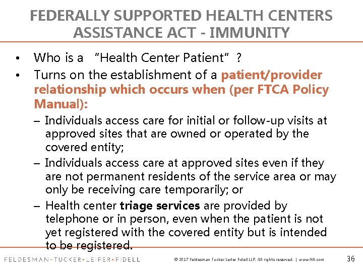 FEDERALLY SUPPORTED HEALTH CENTERS ASSISTANCE ACT - IMMUNITY • • Who is a “Health
