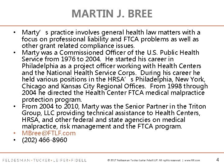 MARTIN J. BREE • Marty’s practice involves general health law matters with a focus