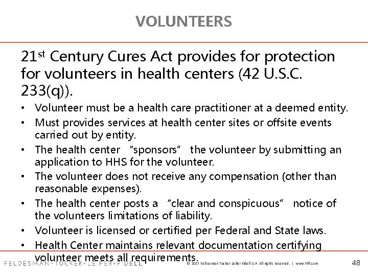 VOLUNTEERS 21 st Century Cures Act provides for protection for volunteers in health centers