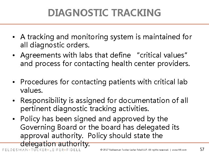 DIAGNOSTIC TRACKING • A tracking and monitoring system is maintained for all diagnostic orders.