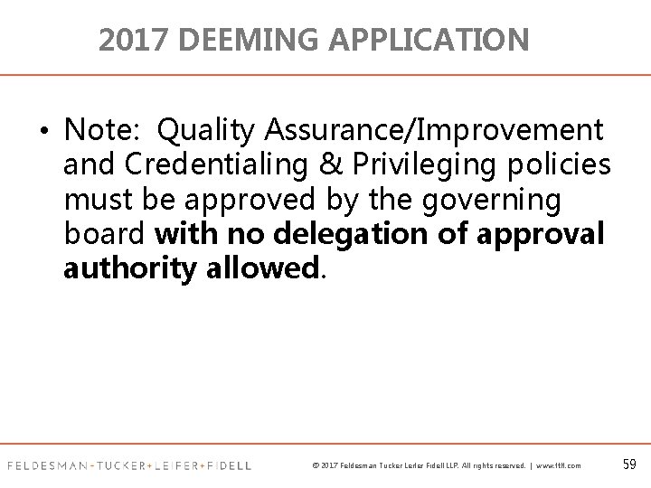 2017 DEEMING APPLICATION • Note: Quality Assurance/Improvement and Credentialing & Privileging policies must be