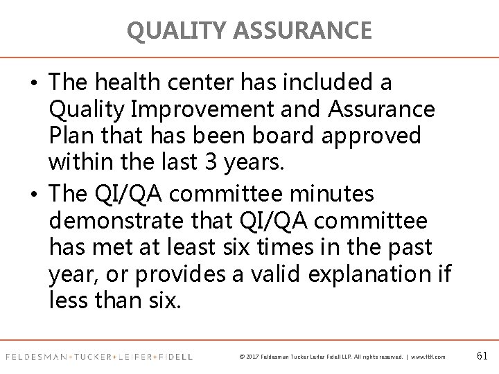 QUALITY ASSURANCE • The health center has included a Quality Improvement and Assurance Plan