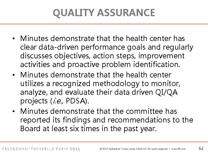 QUALITY ASSURANCE • Minutes demonstrate that the health center has clear data-driven performance goals