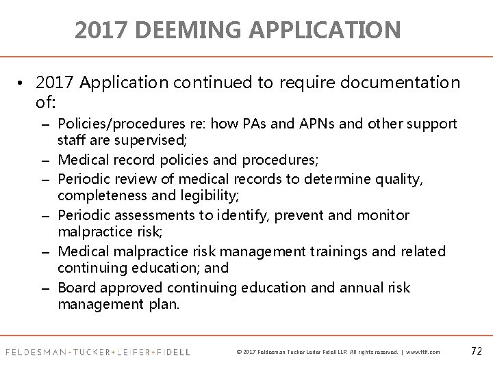 2017 DEEMING APPLICATION • 2017 Application continued to require documentation of: – Policies/procedures re: