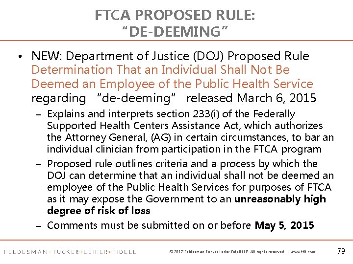 FTCA PROPOSED RULE: “DE-DEEMING” • NEW: Department of Justice (DOJ) Proposed Rule Determination That