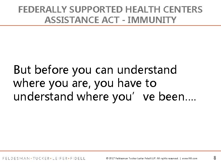 FEDERALLY SUPPORTED HEALTH CENTERS ASSISTANCE ACT - IMMUNITY But before you can understand where