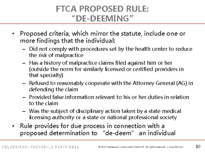 FTCA PROPOSED RULE: “DE-DEEMING” • Proposed criteria, which mirror the statute, include one or