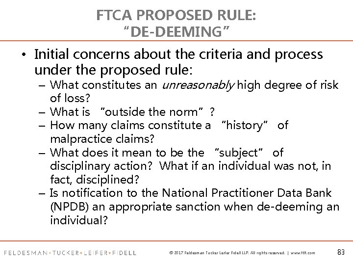 FTCA PROPOSED RULE: “DE-DEEMING” • Initial concerns about the criteria and process under the