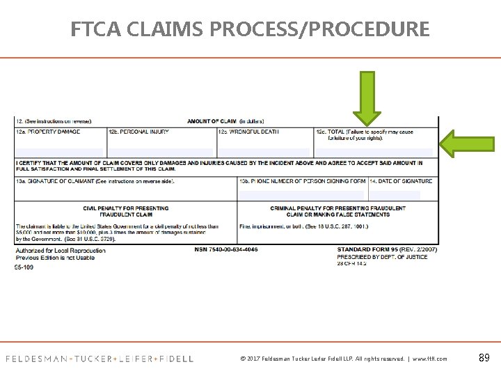 FTCA CLAIMS PROCESS/PROCEDURE © 2017 Feldesman Tucker Leifer Fidell LLP. All rights reserved. |