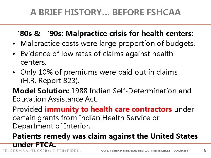 A BRIEF HISTORY… BEFORE FSHCAA ‘ 80 s & ‘ 90 s: Malpractice crisis