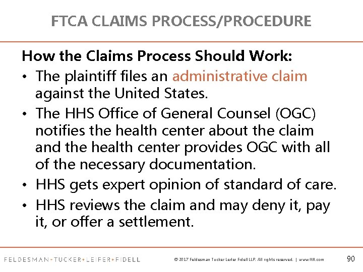 FTCA CLAIMS PROCESS/PROCEDURE How the Claims Process Should Work: • The plaintiff files an