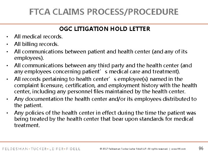 FTCA CLAIMS PROCESS/PROCEDURE OGC LITIGATION HOLD LETTER • • All medical records. All billing