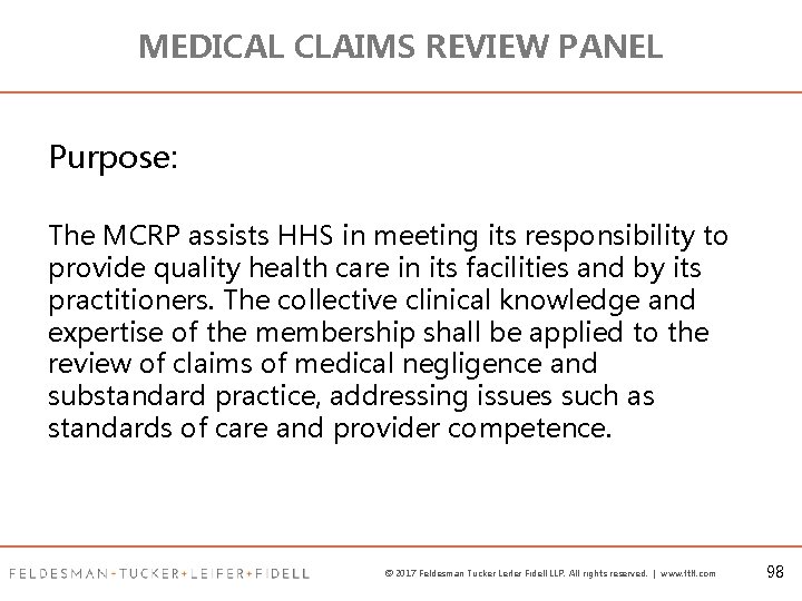 MEDICAL CLAIMS REVIEW PANEL Purpose: The MCRP assists HHS in meeting its responsibility to