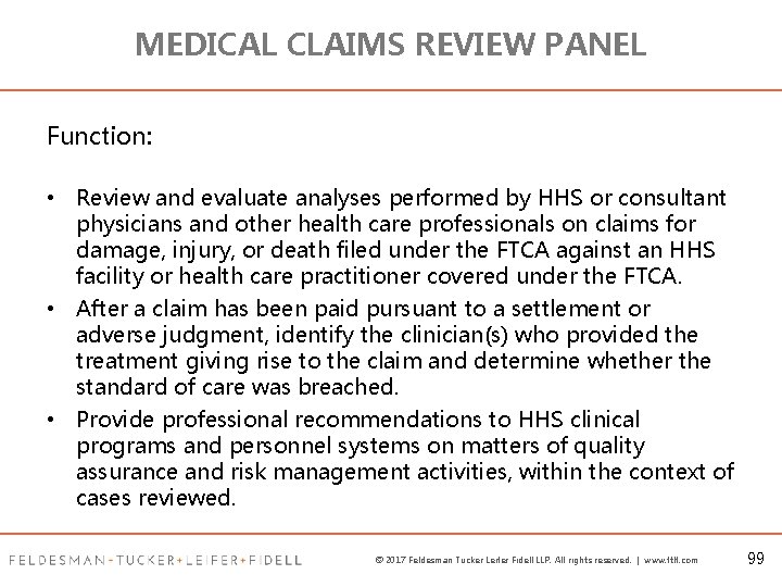 MEDICAL CLAIMS REVIEW PANEL Function: • Review and evaluate analyses performed by HHS or