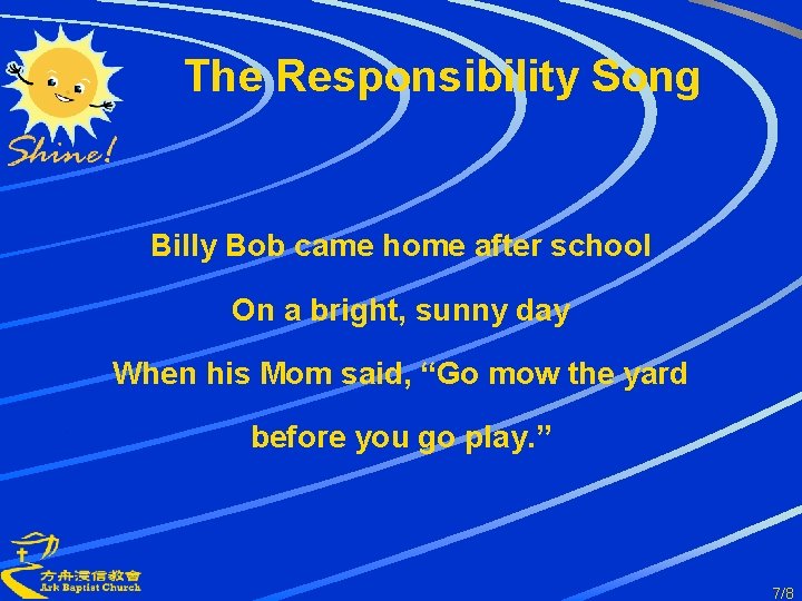 The Responsibility Song Billy Bob came home after school On a bright, sunny day