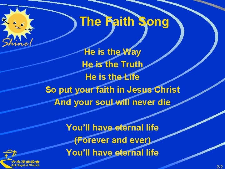 The Faith Song He is the Way He is the Truth He is the