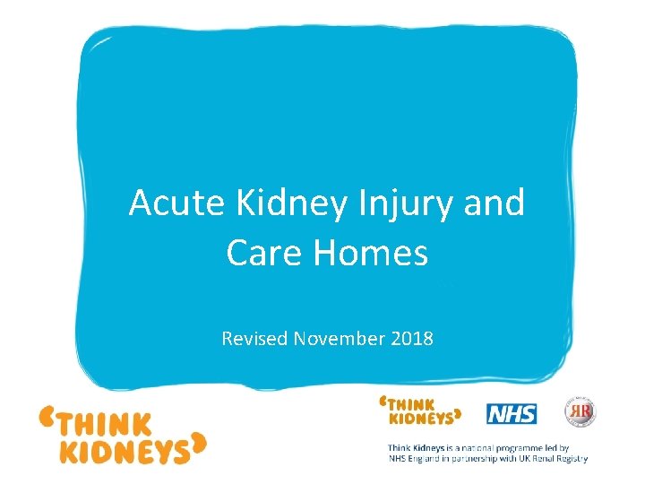 Acute Kidney Injury and Care Homes Revised November 2018 